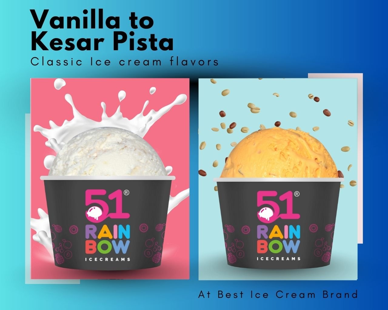 Classic Ice Cream Flavors in India | Top Picks from Vanilla to Kesar Pista - 51 Rainbow Icecream
